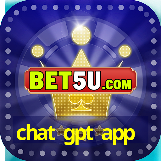 chat gpt app